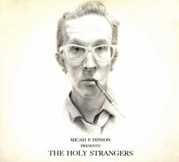 Album Micah P. Hinson: Micah P. Hinson Presents The Holy Strangers