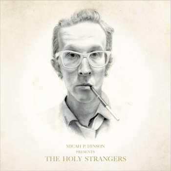 2LP Micah P. Hinson: Micah P. Hinson Presents The Holy Strangers 28688