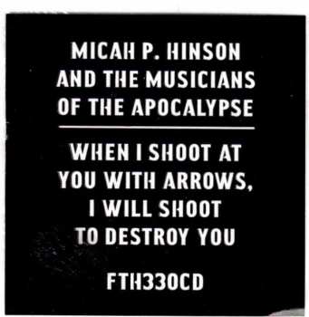 CD Micah P. Hinson: When I Shoot At You With Arrows, I Will Shoot To Destroy You 40087