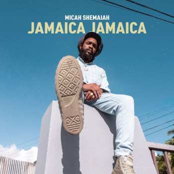 Album Micah Shemaiah: Jamaica Jamaica