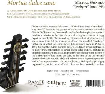 CD Michał Gondko: Mortua Dulce Cano (A Florilegium Of Late Renaissance Lute Music) 503206