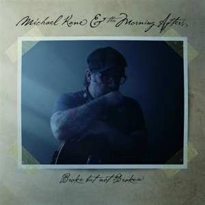CD Michael -and The Mo Kane: Broke But Not Broken 152356