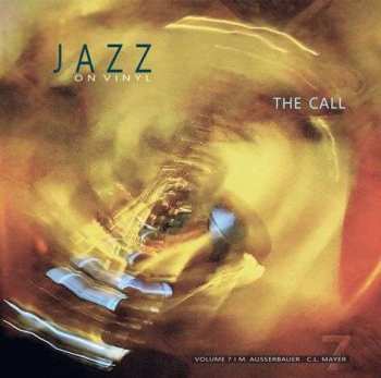 LP Michael Ausserbauer: Jazz on Vinyl Volume 7 - The Call LTD | NUM 403930