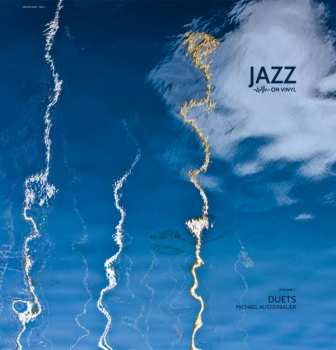 Album Michael Ausserbauer: Duets (Jazz On Vinyl ___ Volume 2)