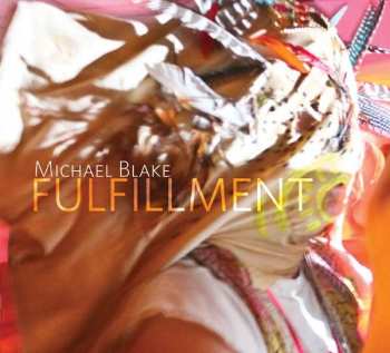 Album Michael Blake: Fulfillment