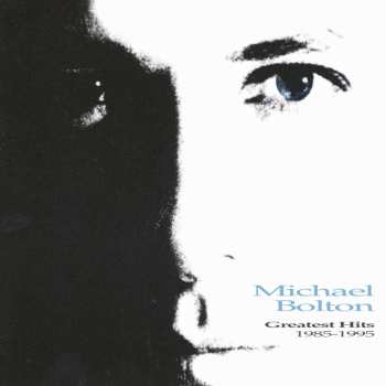 CD Michael Bolton: Greatest Hits 1985-1995 490395