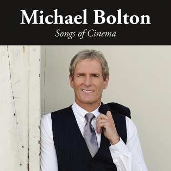 Album Michael Bolton: Songs Of Cinema 