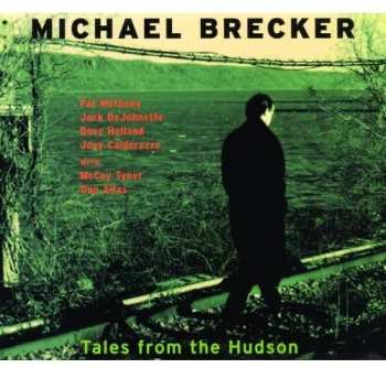 CD Michael Brecker: Tales From The Hudson DIGI