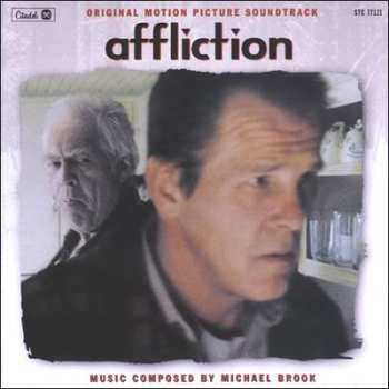 Album Michael Brook: Affliction (Original Motion Picture Soundtrack)