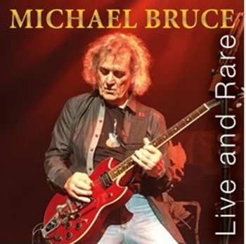 Album Michael Bruce: Live And Rare