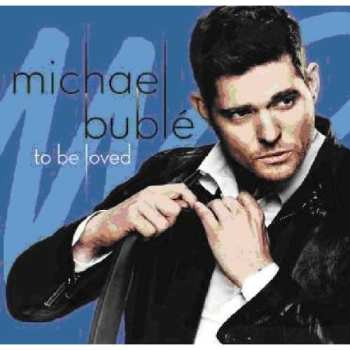 CD/DVD Michael Bublé: To Be Loved 490185