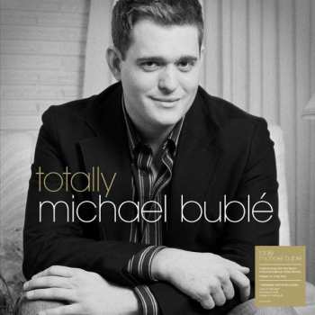 Michael Bublé: Totally Bublé (Original Songs From The Motion Picture Soundtrack Totally Blonde)