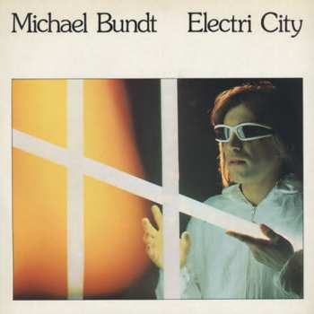 Album Michael Bundt: Electri City