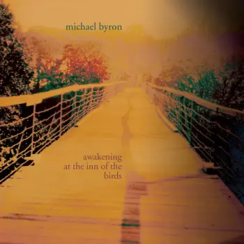 Michael Byron: Awakening At The Inn Of The Birds