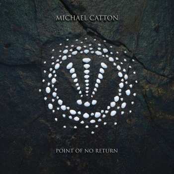 Album Michael Catton: Point Of No Return - Black -