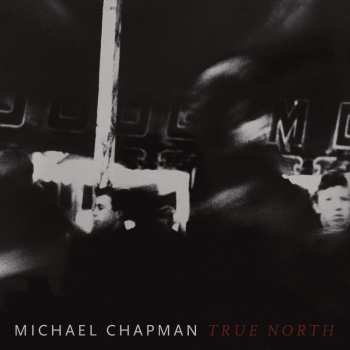 CD Michael Chapman: True North
