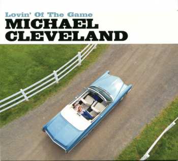 Michael Cleveland: Lovin' Of The Game
