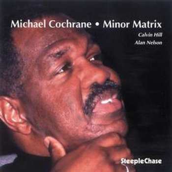 Album Michael Cochrane: Minor Matrix