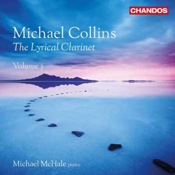 Album Michael Collins: The Lyrical Clarinet, Volume 3