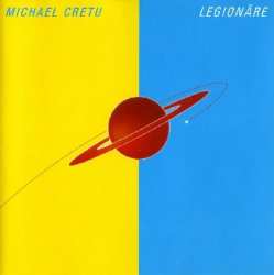LP Michael Cretu: Legionäre