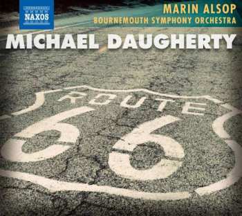 Album Michael Daugherty: Route 66 • Ghost Ranch • Sunset Strip • Time Machine
