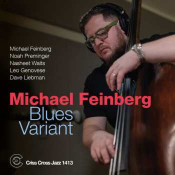 Album Michael Feinberg: Blues Variant
