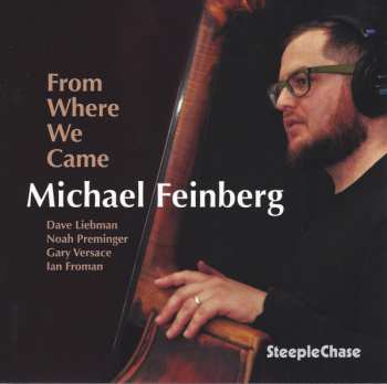 Album Michael Feinberg: From Where We Came
