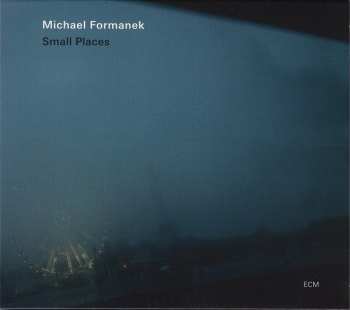 Album Michael Formanek: Small Places