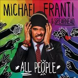 Michael Franti And Spearhead: All People