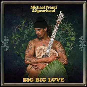 Album Michael Franti And Spearhead: Big Big Lo