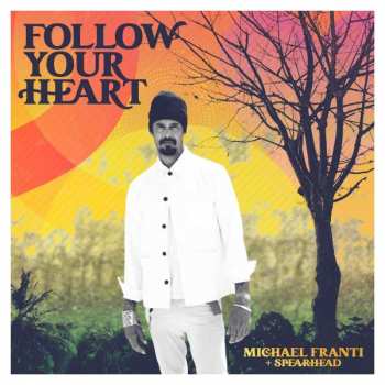 Album Michael Franti And Spearhead: Follow Your Heart