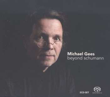 2CD Michael Gees: Beyond Schumann 485737