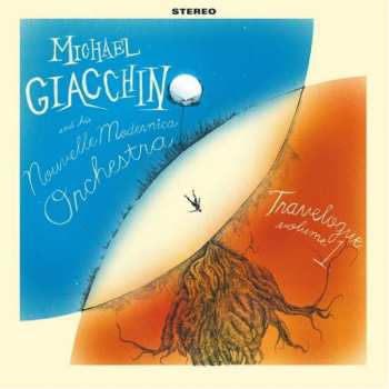Album Michael Giacchino And His Nouvelle Modernica Orchestra: Travelogue Volume 1