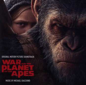 Album Michael Giacchino: War For The Planet Of The Apes (Original Motion Picture Soundtrack)
