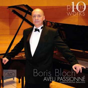 Michael Glinka: Boris Bloch - Klavierwerke Vol.10