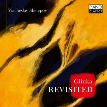 Album Viacheslav Shelepov: Glinka Revisited