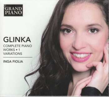 CD Mikhail Ivanovich Glinka: Complete Piano Works • 1  - Variations 467102
