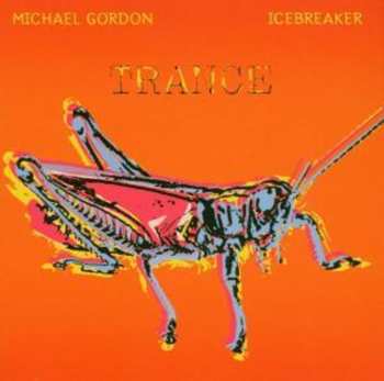 Album Michael Gordon: Trance