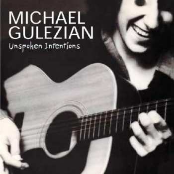 Album Michael Gulezian: Unspoken Intentions