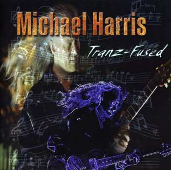 Album Michael Harris: Tranz-Fused