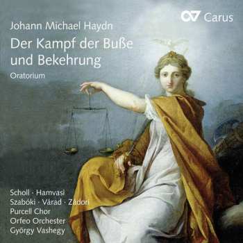 Michael Haydn: Der Kampf Der Buße Und Bekehrung - Oratorium