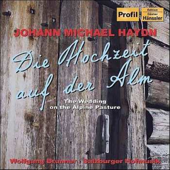 Album Michael Haydn: Die Hochzeit Auf Der Alm; Der Bassgeiger Zu Wörgl