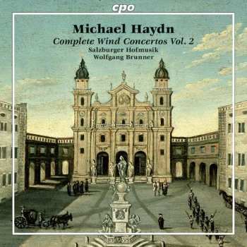 Album Michael Haydn: Sämtliche Bläserkonzerte Vol.2
