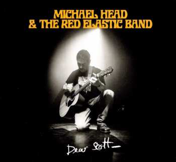 Album Michael Head & The Red Elastic Band: Dear Scott