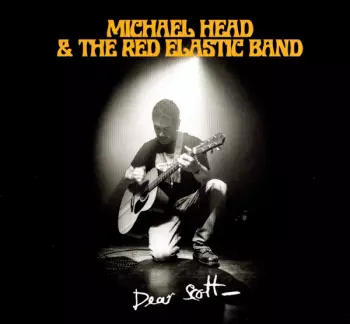 Michael Head & The Red Elastic Band: Dear Scott