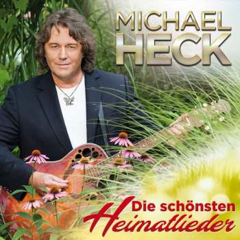 CD Michael Heck: Die Schönsten Heimatlieder 527858