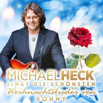 CD Michael Heck: Michael Heck Singt Die Schönsten Weihnachtslieder Von Ronny DLX 514822