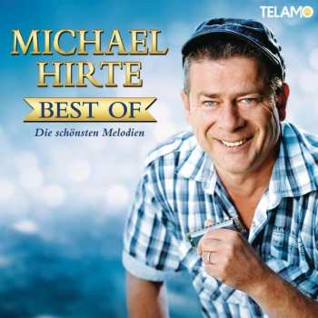 Michael Hirte: Best Of: Die Schönsten Melodien