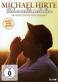 DVD Michael Hirte: Sehnsuchtsmelodien - Die Größten Hits Zum Träumen 338601