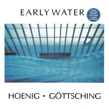 LP Michael Hoenig: Early Water (ltd. Clear Vinyl With Blue Streaks) 518539